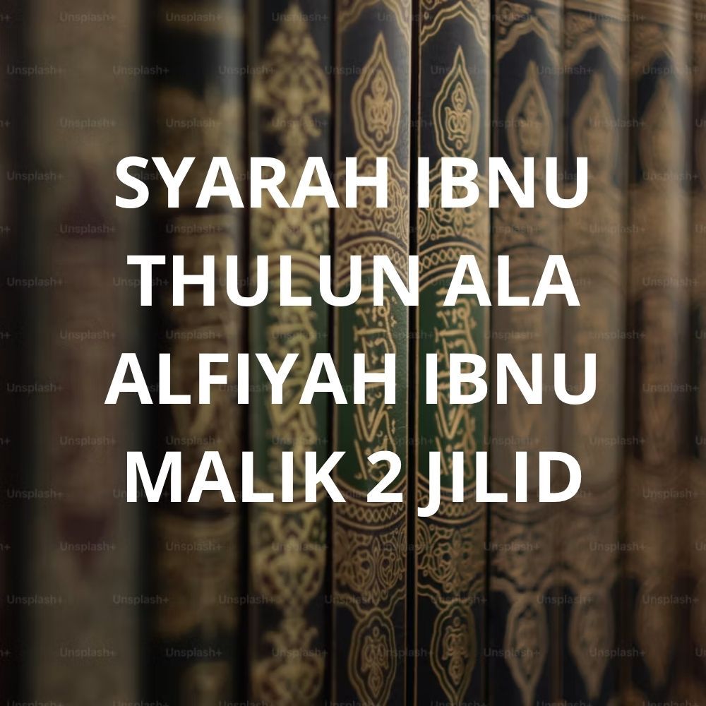 KITAB SYARAH IBNU THULUN ALA ALFIYAH IBNU MALIK 2 JILID DARUL KUTUB ILMIYAH BEIRUT