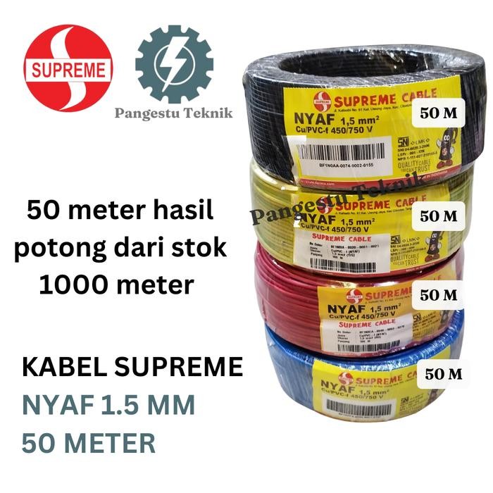 KABEL SERABUT NYAF 1.5 MM SUPREME 50 METER / KABEL WIRING NYAF 1,5 MM / HARGA 50 METER