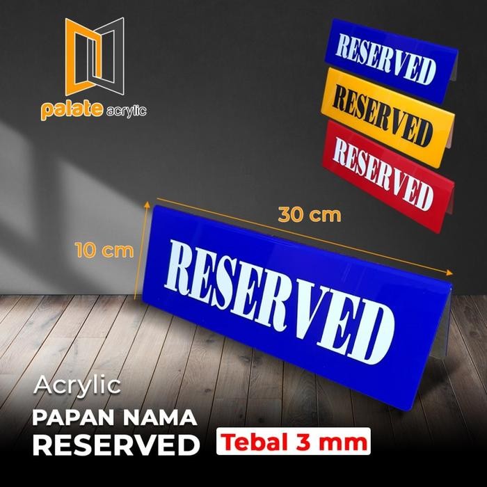 

Akrilik Papan Meja Reserved / Acrylic Reserved Sign
