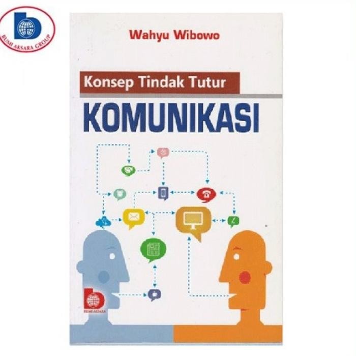 

BUKU KONSEP TINDAK TUTUR KOMUNIKASI ORIGINAL BUMI AKSARA
