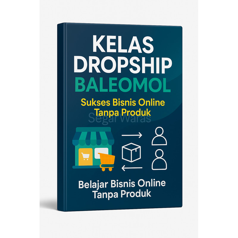 Kelas Dropship Baleomol Belajar Bisnis Online Tanpa Produk Kursus Jualan Online Tutorial Dropship Pe