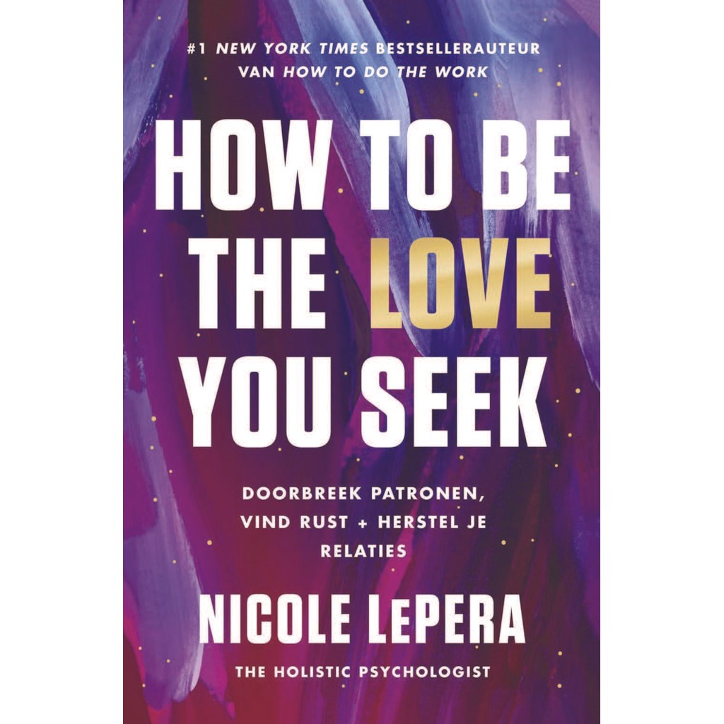 

how to be the love you seek by nicole lepera