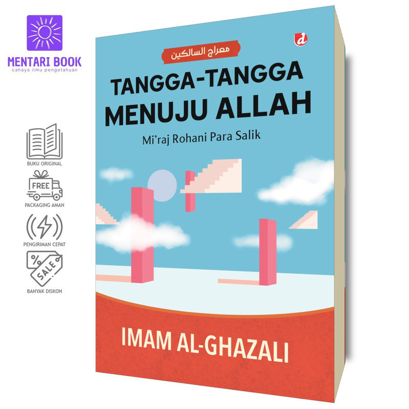 Tangga-Tangga Menuju Allah (Mi’raj Rohani Para Salik) - Imam al-Ghazali - DIVA Press