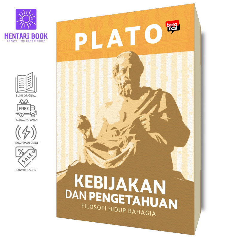 Kebijakan dan Pengetahuan (Filosofi Hidup Bahagia) - Plato - Basabasi