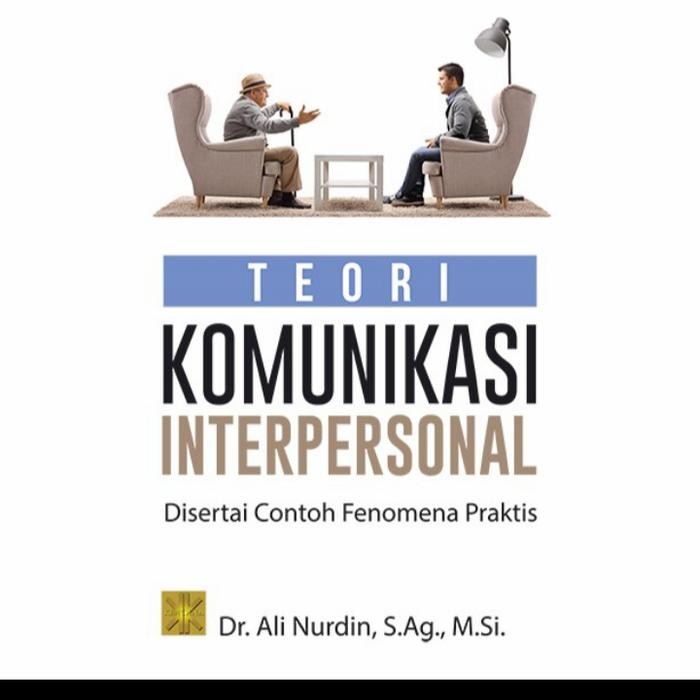 

BUKU TEORI KOMUNIKASI INTERPERSONAL. Dr. Ali Nurdin. prenada