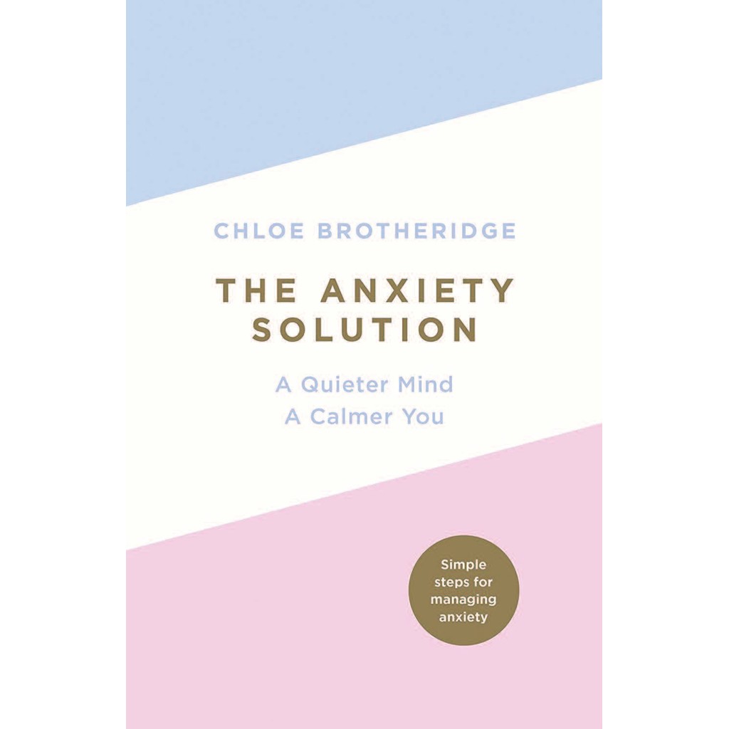 

the anxiety solution by chloe brotheridge