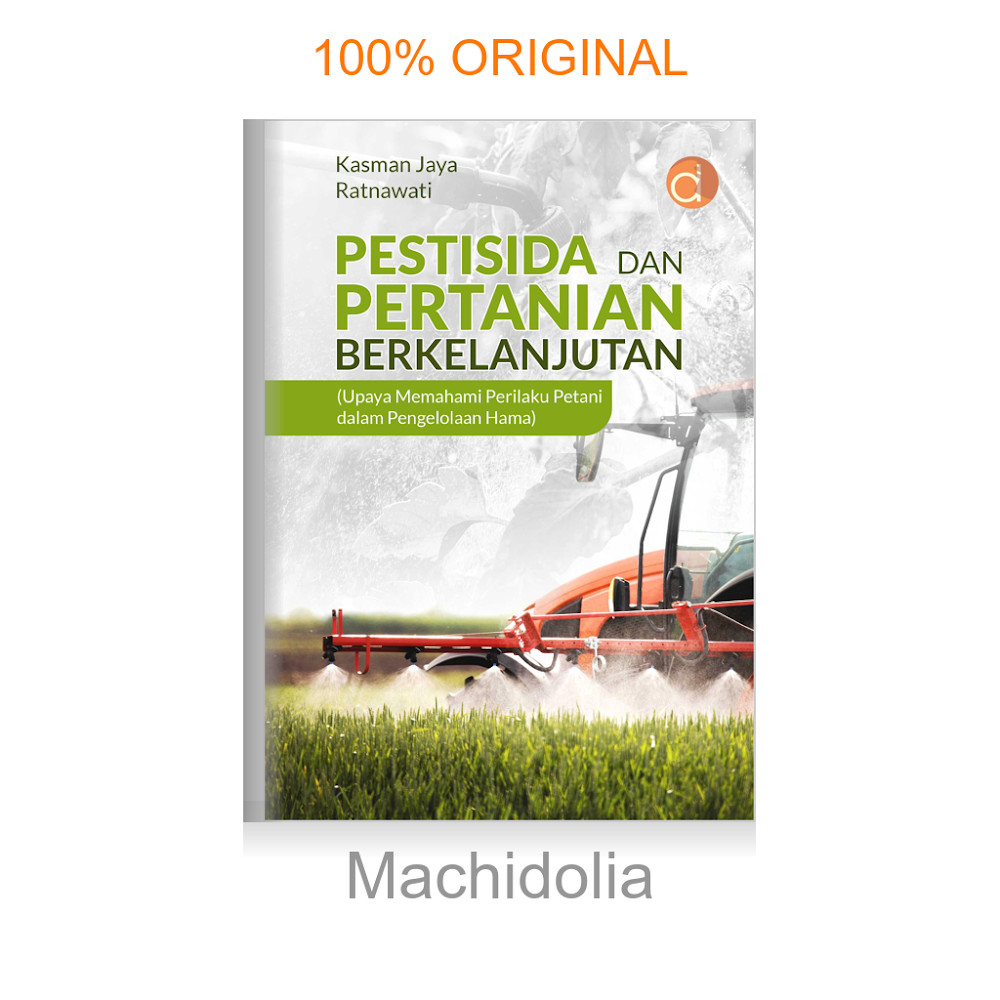 [Naqibabook] Buku Pestisida dan Pertanian Berkelanjutan (Upaya Memahami Perilaku Petani Dalam Pengel