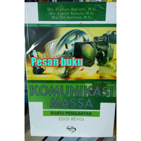 

Buku komunikasi Massa Suatu Pengantar (Edisi Revisi) - Elvinaro Ardian