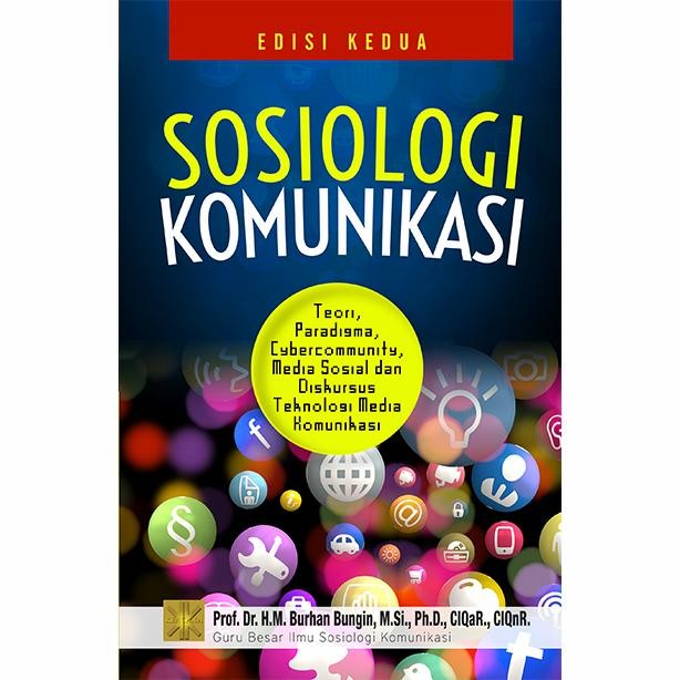 

BUKU SOSIOLOGI KOMUNIKASI Edisi Kedua -Burhan Bungin ORIGINAL PRENADA