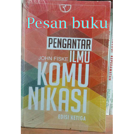 

Buku Pengantar Ilmu Komunikasi John Fiske