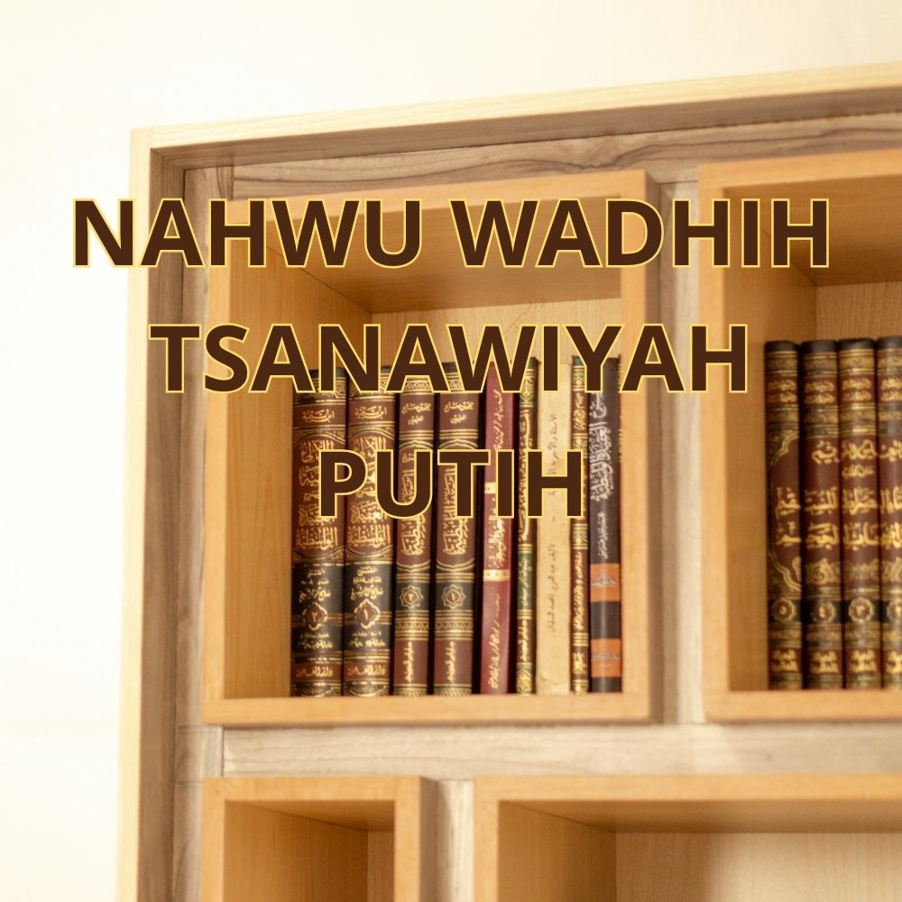 KITAB NAHWU WADHIH TSANAWIYAH PUTIH DKI BEIRUT