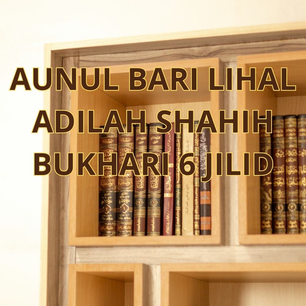 KITAB AUNUL BARI LIHAL ADILAH SHAHIH BUKHARI 6 JILID DKI BEIRUT