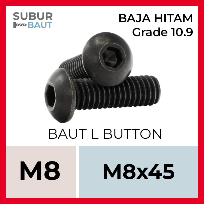 Baut L Button Baja Hitam / Baut Button Baja M8x45 / 8x45 / 8 x 45 [Socket Button Screw Black]