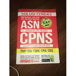 Buku solusi Cerdas Menaklukkan  Tes Seleksi Masuk ASN Aparatur Sipil Negara CPNS TKP TIU TWK TPA TBS