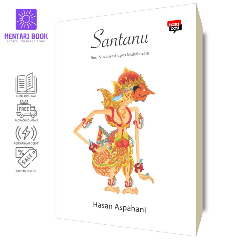 Santanu; Seri Novelisasi Epos Mahabarata - Hasan Aspahani - Basabasi
