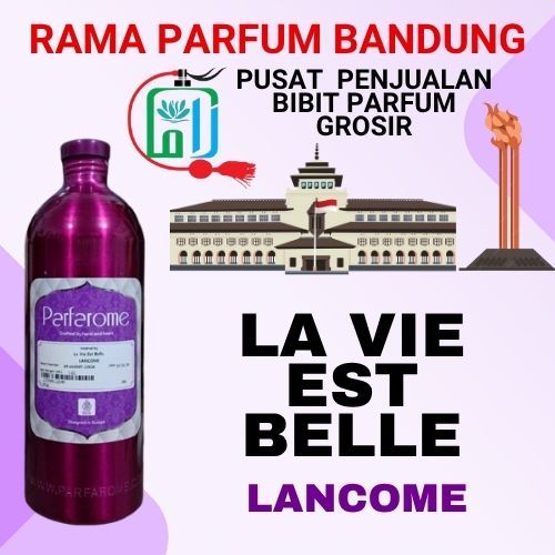 [ Parfarome Deluxe ] LA VIE EST BELLE | Bibit parfum murni original pabrik kemasan 250ML/500ML/1KG