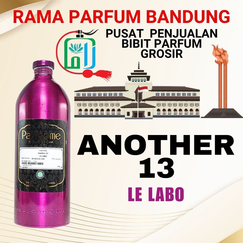 [ Parfarome Premium ] ANOTHER 13 LE LABO | Bibit parfum murni orignal pabrik kemasan 250ML/500ML/1KG