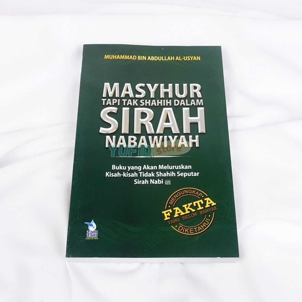 Buku Masyhur Tapi Tapi Tak Shahih Dalam Sirah Nabawiyah (Zam-Zam)