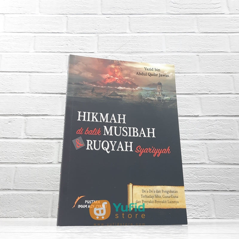 Buku Hikmah Dibalik Musibah Dan Ruqyah Syar'iyyah (Pustaka Imam Asy-Syafi'i)