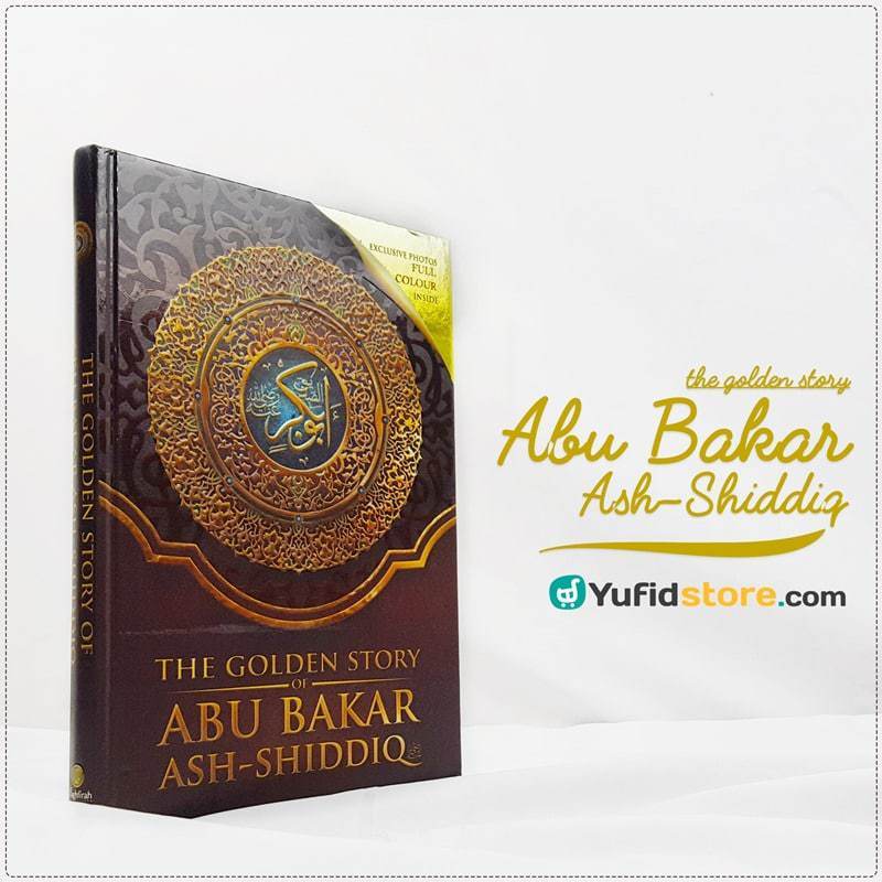 Buku The Golden Story Of Abu Bakar Ash-Shiddiq (Maghfirah Pustaka)