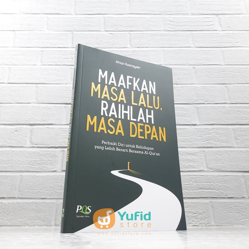 BUKU MAAFKANLAH MASA LALU RAIHLAH MASA DEPAN (PQS)