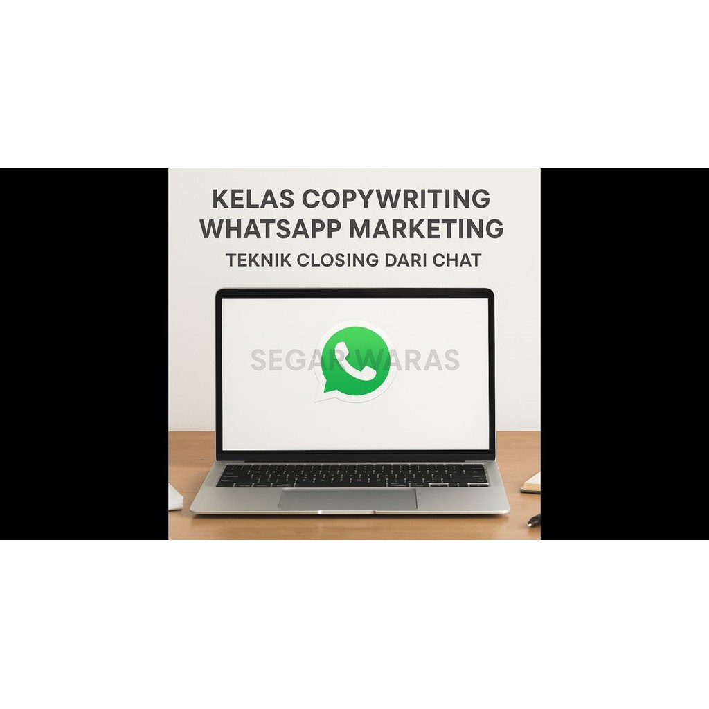 Kelas Copywriting WhatsApp Marketing Teknik Closing Dari Chat Kursus Menulis Pesan Penjualan Terbaru