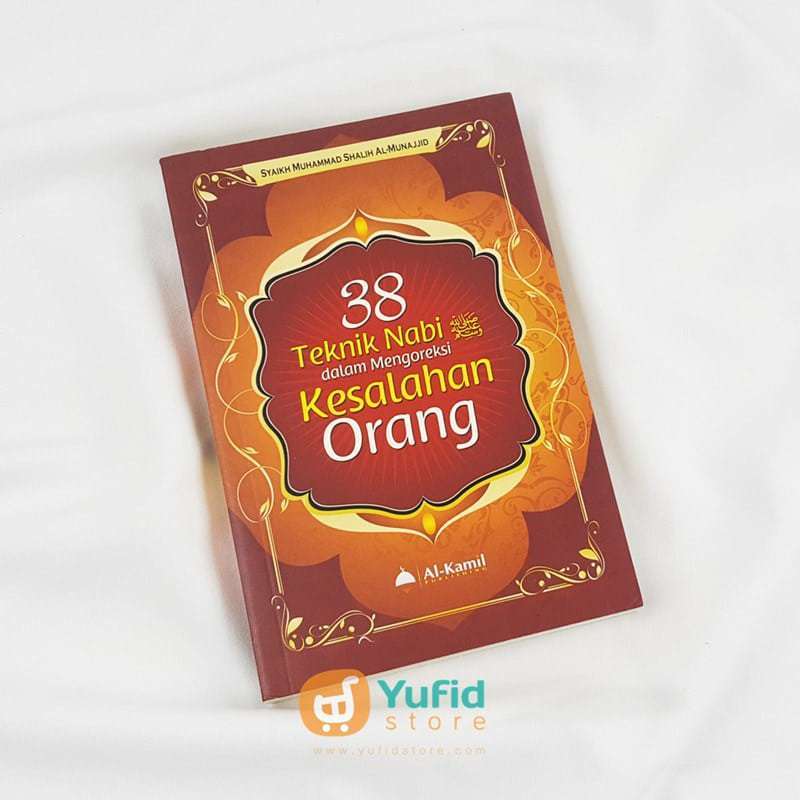 Buku 38 Teknik Nabi dalam Mengoreksi Kesalahan Orang (Al-Kamil)