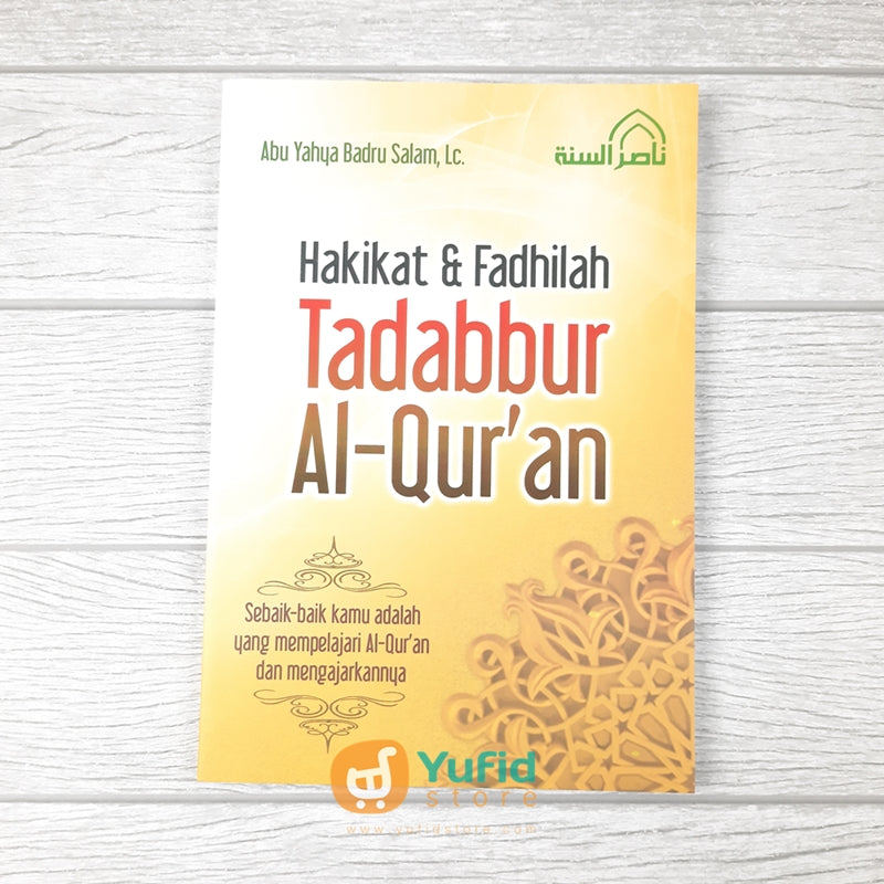 BUKU HAKIKAT DAN FADHILAH TADABBUR AL QURAN (NASHIRUSSUNNAH)