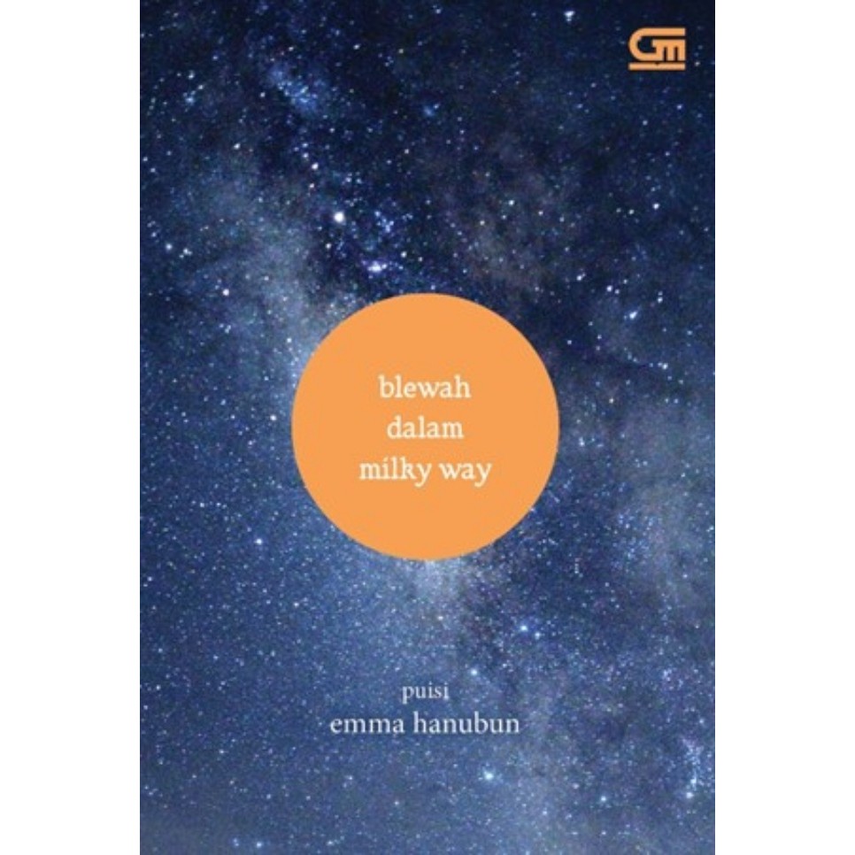 Gramedia Cirebon - BLEWAH DALAM MILKY WAY *PUISI