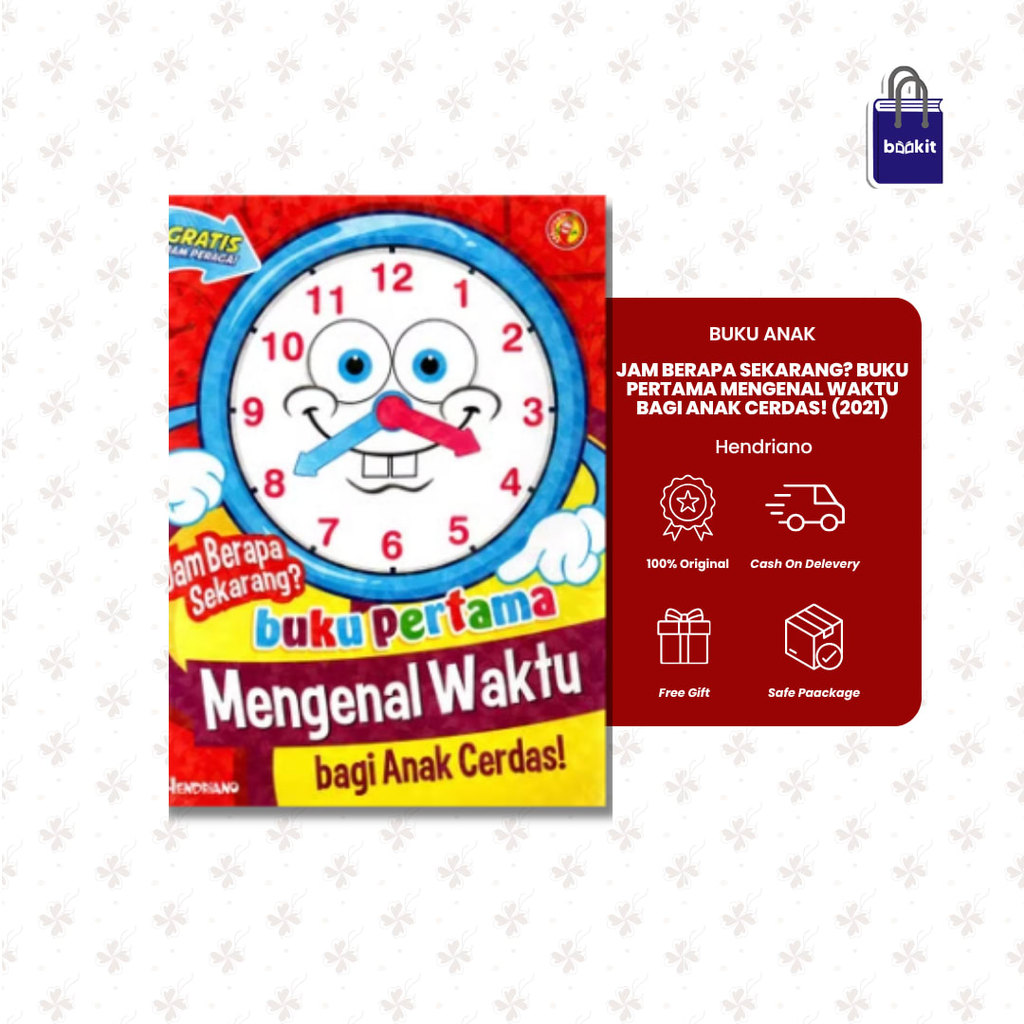 Bookit Store | Buku Anak - Jam Berapa Sekarang? Buku Pertama Mengenal Waktu Bagi Anak Cerdas (2021) 