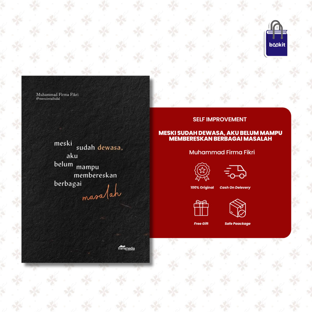 Bookit Store | Self Improvement - Meski Sudah Dewasa, Aku Belum Mampu Membereskan Berbagai Masalah b