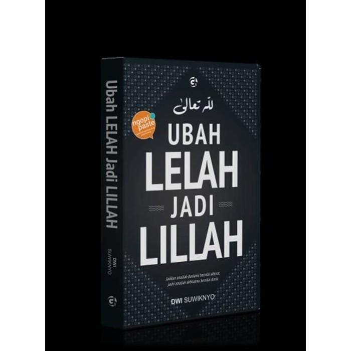 

Ubah Lelah Jadi Lillah - Dwi Suwiknyo - Genta Hidayah Best Seller