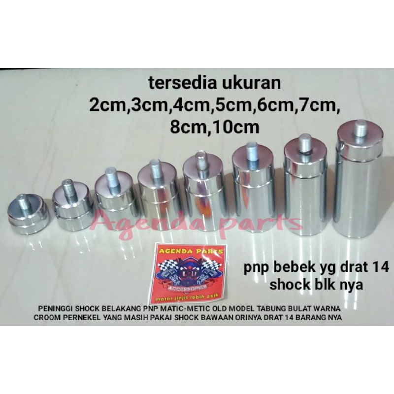 PENINGGI SHOCK BELAKANG PNP MATIC-METIC OLD MODEL TABUNG BULAT WARNA CROOM PERNEKEL YANG MASIH PAKAI SHOCK BAWAAN ORINYA DRAT 14 BARANG NYA