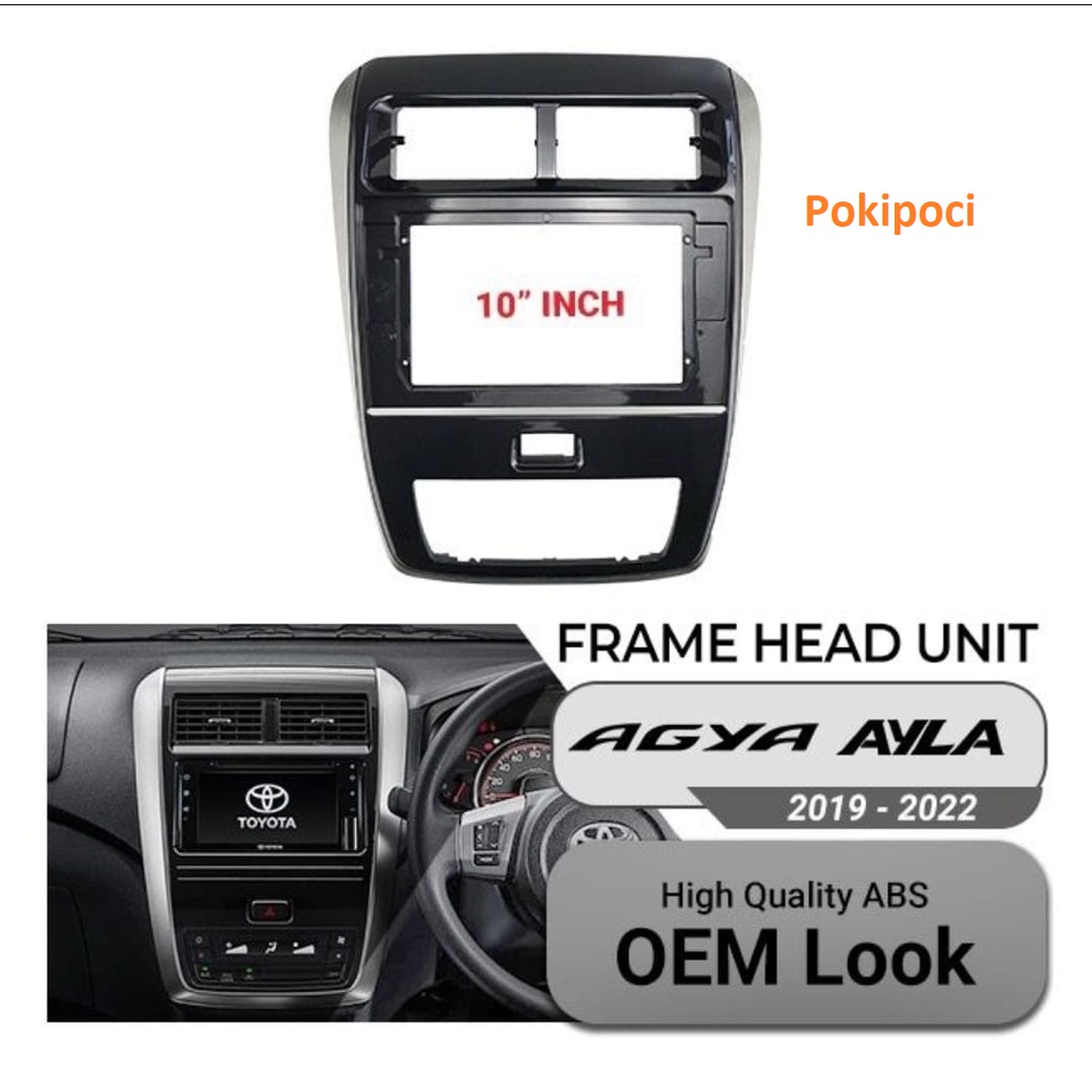 FRAME HEADUNIT ANDROID 10 INCH TOYOTA AGYA AYLA 2019 - 2022