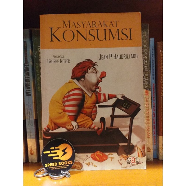 JEAN P BAUDRILLARD - MASYARAKAT KONSUMSI