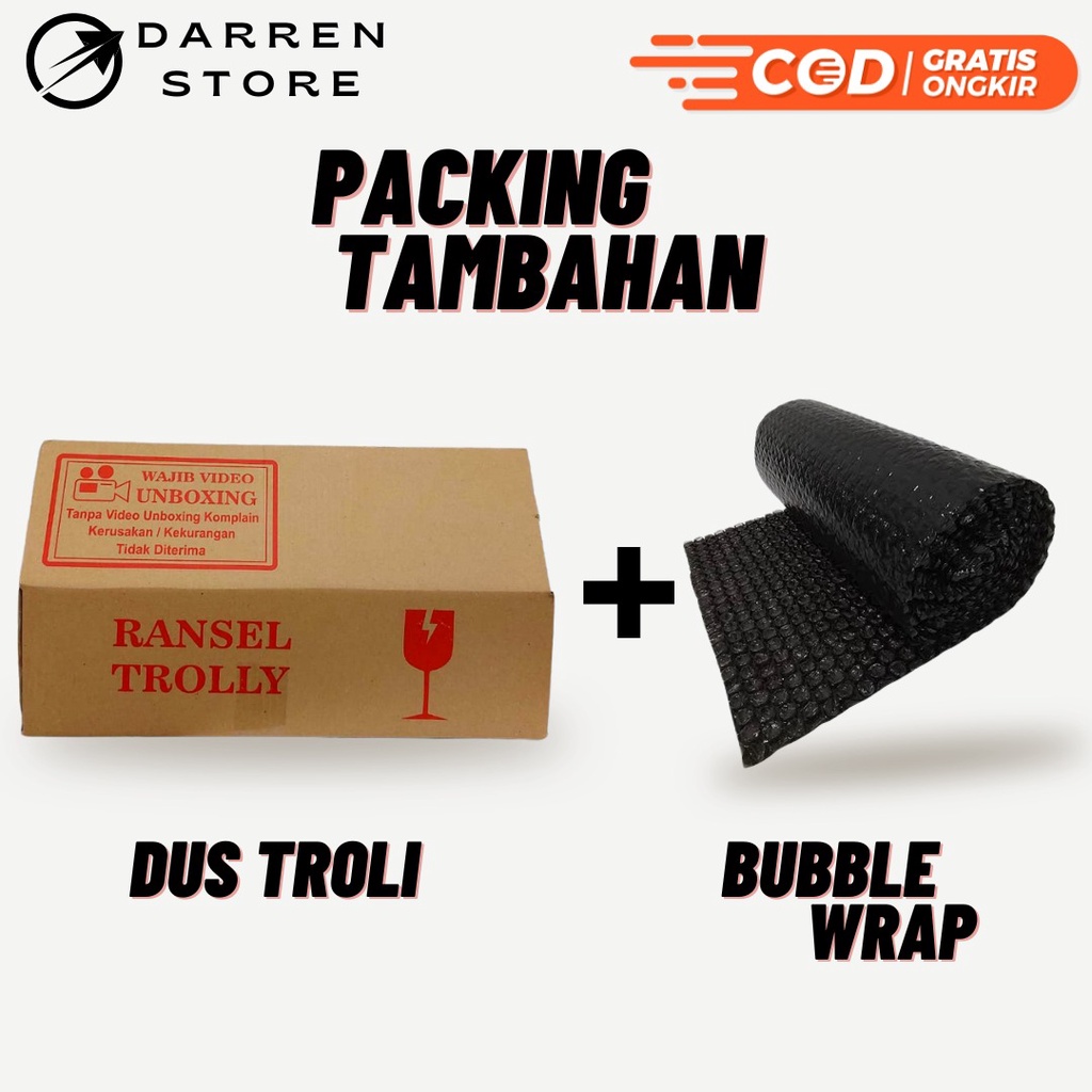 Tambahan Packing Dus + buble wrap Untuk Ransel troly SD biar aman