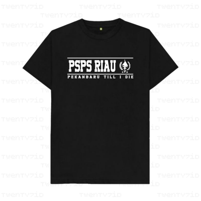 Baju Casual PSPS Riau Clothing Kaos PSPS Riau Pekanbaru Till I Die Unisex