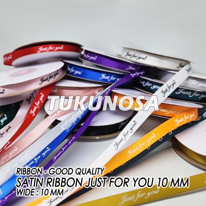 

GOOD QUALITY SATIN RIBBON JUST FOR YOU 10 MM / METER - PITA KADO BUKET BUNGA PITA SATIN 1 CM