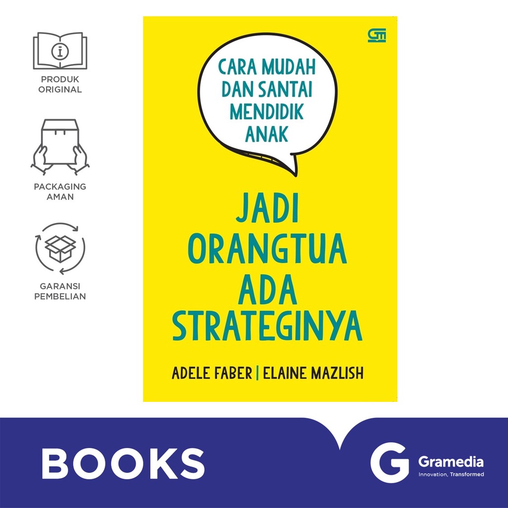 Jadi Orangtua Ada Strateginya (Adele Faber, Elaine Mazlish)