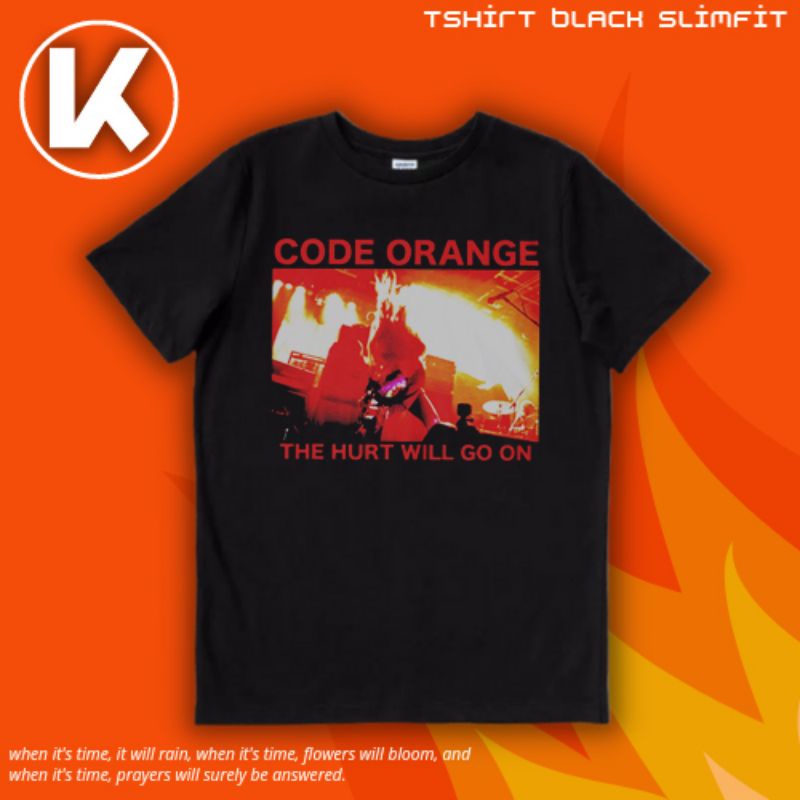 KAOS BAND CODE ORANGE THE HURT WILL GO ON | KAOS | T SHIRT | CODE ORANGE