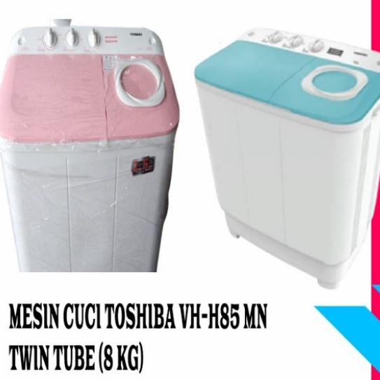 TOSHIBA MESIN CUCI 2 TABUNG VH-85 MN WW/VH-85 MN WB /VH-85 MN WR