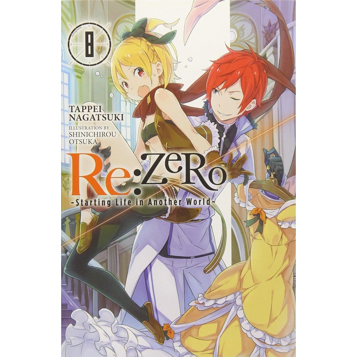 Re:ZERO Starting Life in Another World Light Novel Volume 8