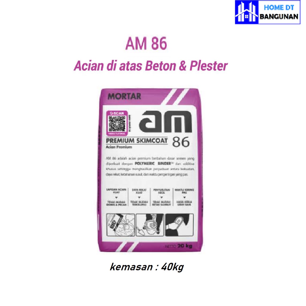 AM 86 am86 SEMEN ACIAN/ SEMEN MORTAR/ PREMIUM SKIMCOAT (40KG)