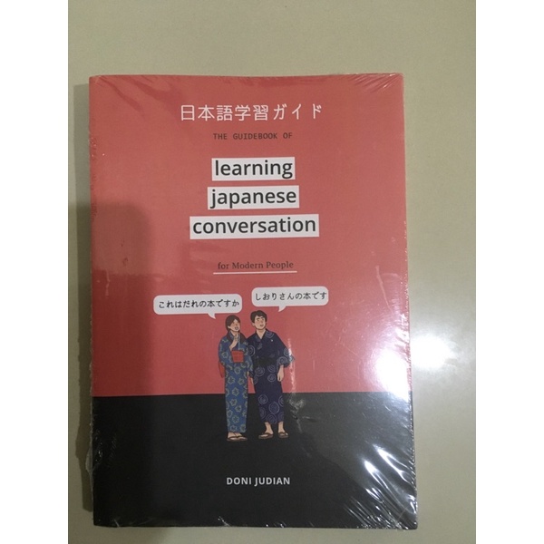 

Buku The Guidebook Of Learning Japanese Conversation For Modern (Anak Hebat Indonesia)