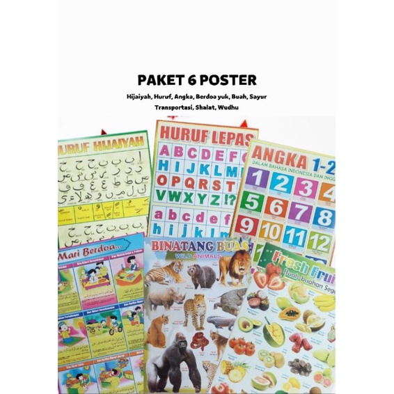 

Poster Edukasi Anak Paket isi 6 Poster paling murah Belajar Berhitung Angka Penjumlahan / Perkalian / Angka 1-50 / Angka 1-100/ Belajar Huruf / Buah / Doa Sehari hari / Hewan / Hijaiyyah / Tata Cara Wudhu / Tata Cara Shalat / Latihan Membaca / Alphabet