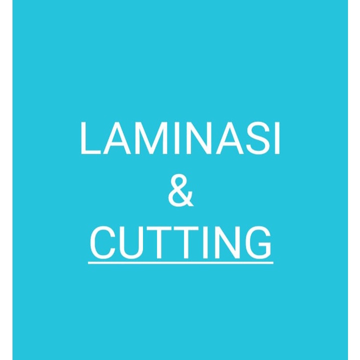 

TAMBAHAN LAMINATING A3+ MATTE ATAU GLOSSY & CUTTING