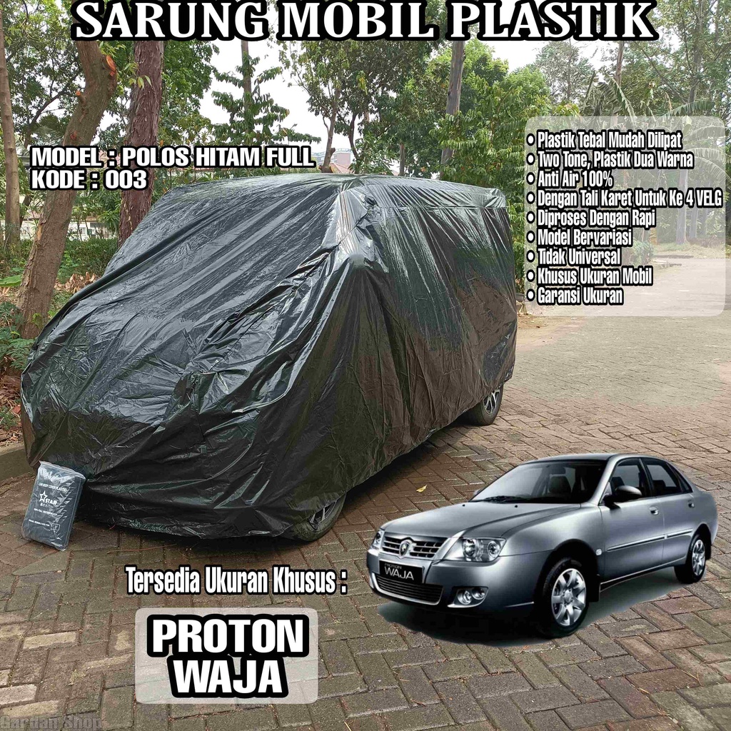 Sarung Mobil Plastik PROTON WAJA Hitam Polos Full Anti Air Full Black Waterproof