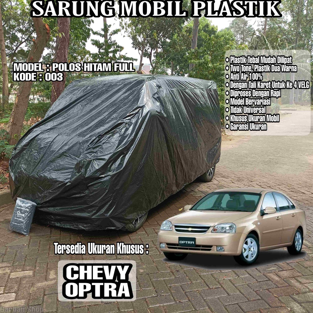 Sarung Mobil Plastik CHEVY OPTRA Hitam Polos Full Anti Air Full Black Waterproof