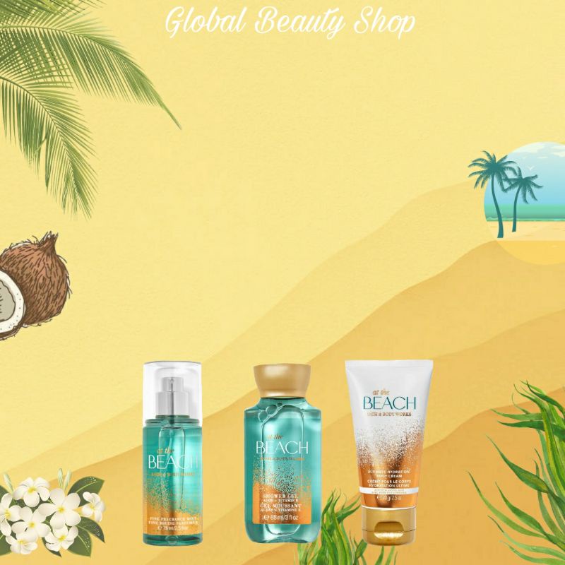 At The Beach - BBW ( Fragrance Mist - Body Lotion - Shower Gel - Body Cream )