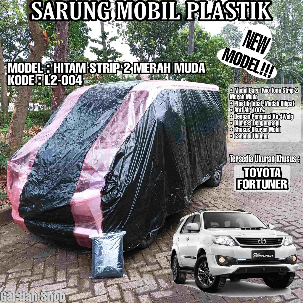 Sarung Mobil Plastik TOYOTA FORTUNER Hitam Strip 2 Merah Muda Full Anti Air Full Waterproof